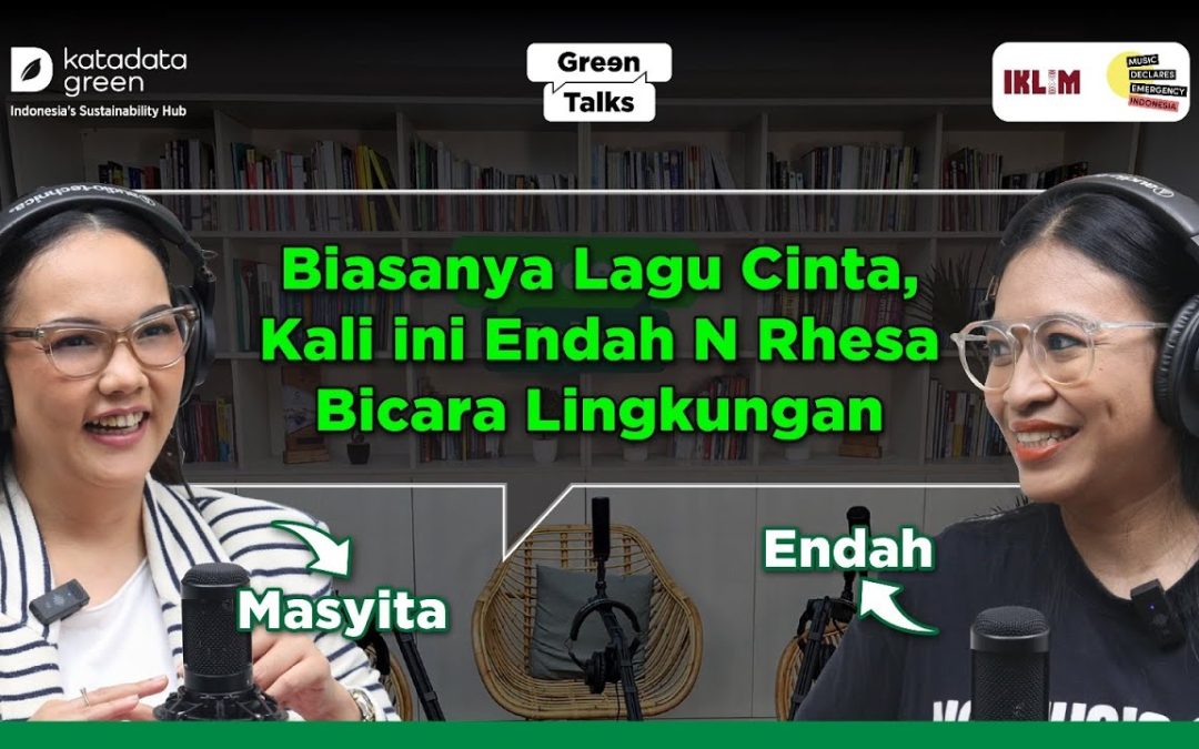Episode 14: Endah N Rhesa Suarakan Keresahan Iklim Melalui Lagu