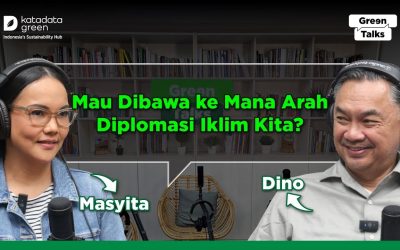 Episode 17: Prediksi Diplomasi Iklim Kita di Mata Dino Patti Djalal